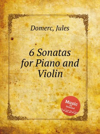 J. Domerc 6 Sonatas for Piano and Violin