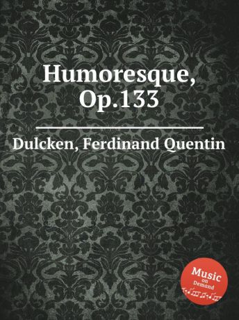 F.Q. Dulcken Humoresque, Op.133