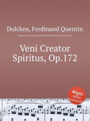 F.Q. Dulcken Veni Creator Spiritus, Op.172