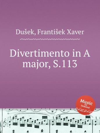 F.X. Dusek Divertimento in A major, S.113