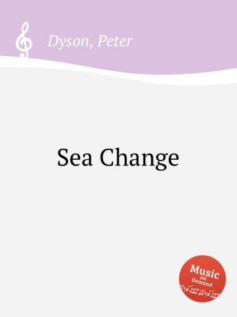 P. Dyson Sea Change