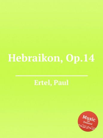 P. Ertel Hebraikon, Op.14