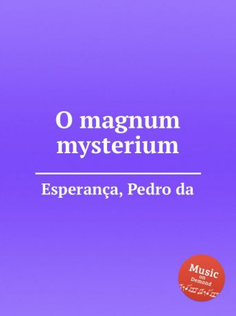 P. da Esperança O magnum mysterium