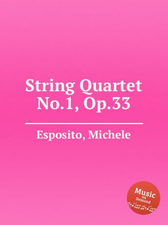 M. Esposito String Quartet No.1, Op.33