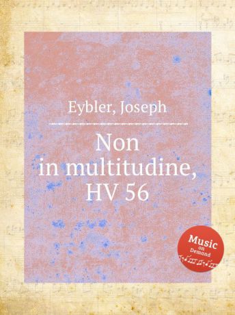 J. Eybler Non in multitudine, HV 56