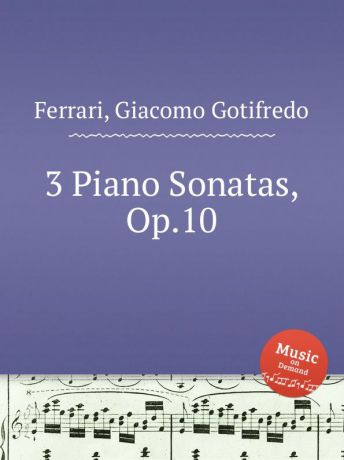 G.G. Ferrari 3 Piano Sonatas, Op.10