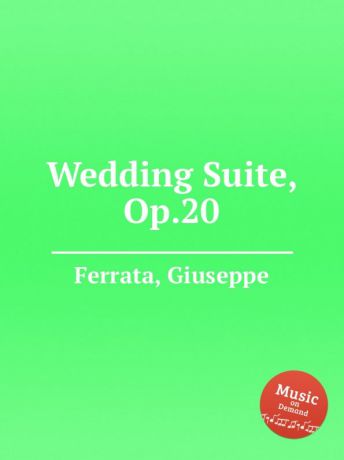 G. Ferrata Wedding Suite, Op.20