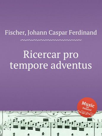 J.C.F. Fischer Ricercar pro tempore adventus