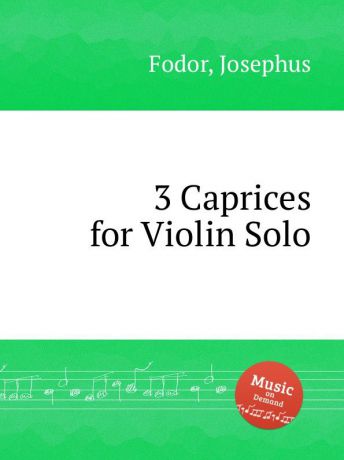 J. Fodor 3 Caprices for Violin Solo