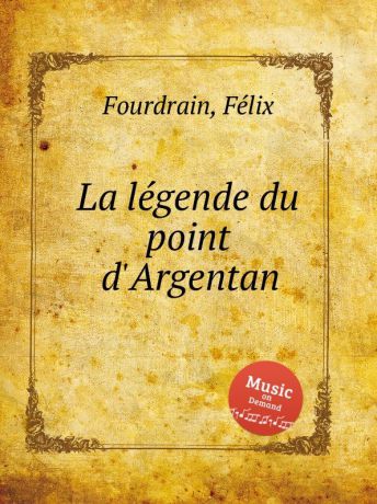 F. Fourdrain La legende du point d.Argentan