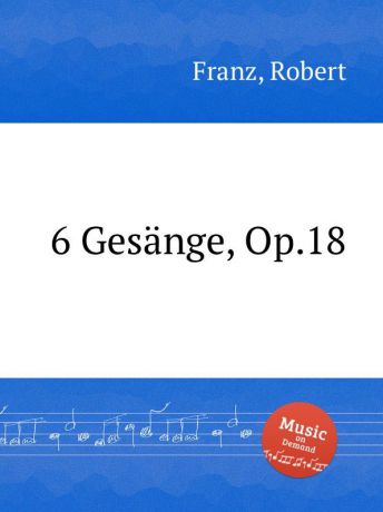 R. Franz 6 Gesange, Op.18