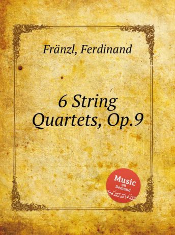 F. Fränzl 6 String Quartets, Op.9