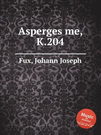 J.J. Fux Asperges me, K.204