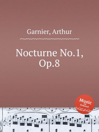 A. Garnier Nocturne No.1, Op.8