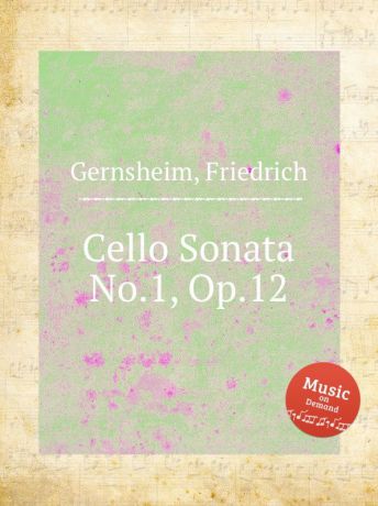 F. Gernsheim Cello Sonata No.1, Op.12