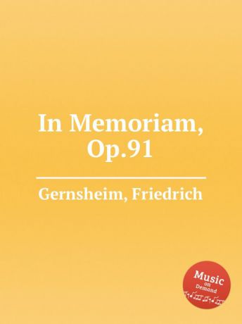 F. Gernsheim In Memoriam, Op.91