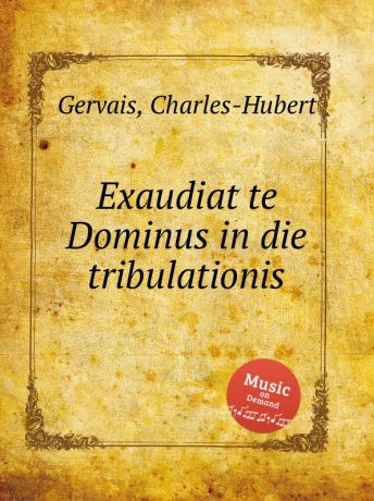 Ch.H. Gervais Exaudiat te Dominus in die tribulationis