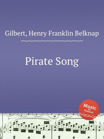 H.F. Gilbert Pirate Song