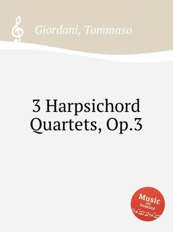 T. Giordani 3 Harpsichord Quartets, Op.3