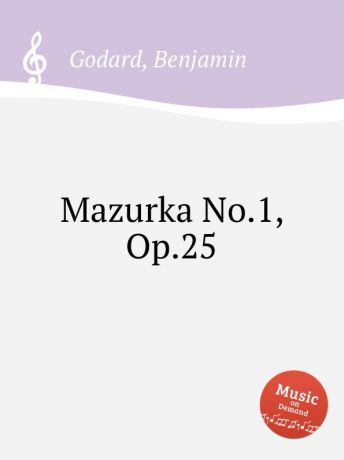 B. Godard Mazurka No.1, Op.25
