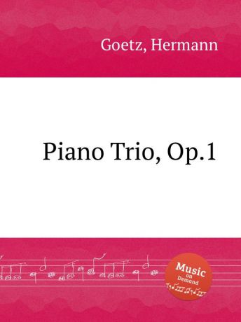 H. Goetz Piano Trio, Op.1