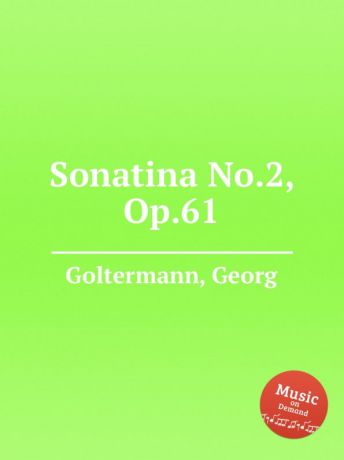 G. Goltermann Sonatina No.2, Op.61