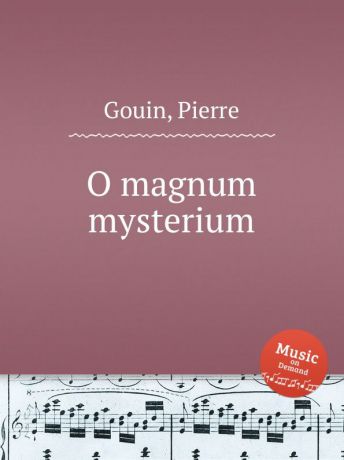 P. Gouin O magnum mysterium