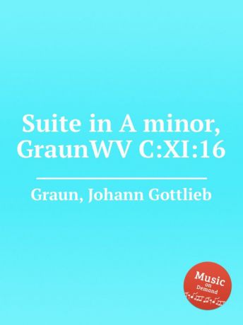 J.G. Graun Suite in A minor, GraunWV C:XI:16