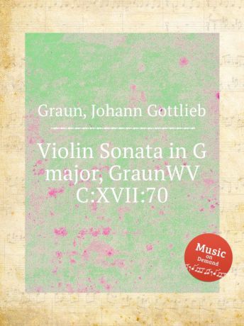 J.G. Graun Violin Sonata in G major, GraunWV C:XVII:70