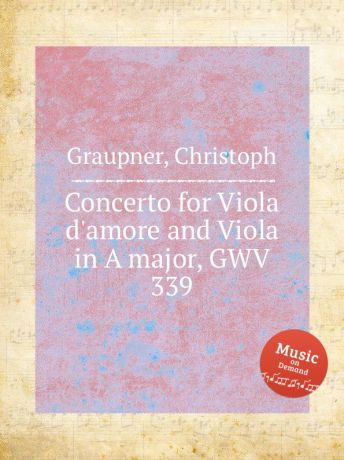 C. Graupner Concerto for Viola d.amore and Viola in A major, GWV 339