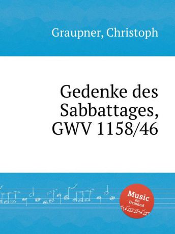 C. Graupner Gedenke des Sabbattages, GWV 1158/46