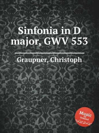 C. Graupner Sinfonia in D major, GWV 553