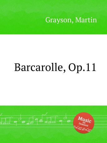 M. Grayson Barcarolle, Op.11