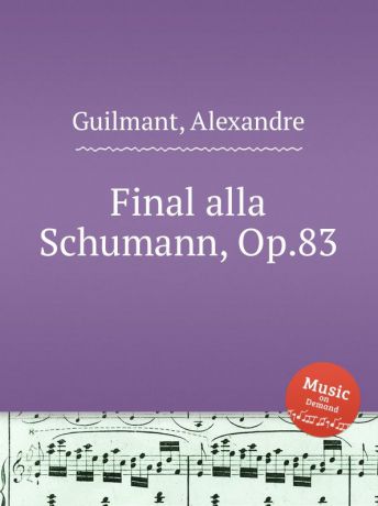 A. Guilmant Final alla Schumann, Op.83