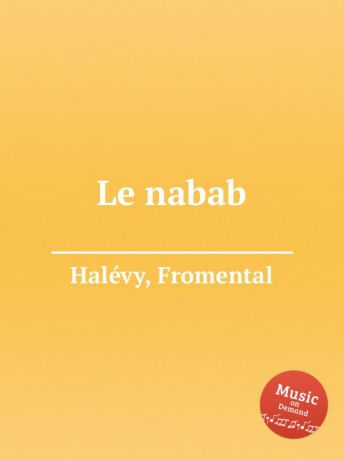 F. Halévy Le nabab