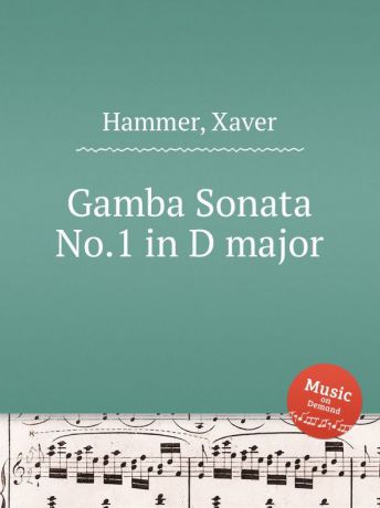 X. Hammer Gamba Sonata No.1 in D major