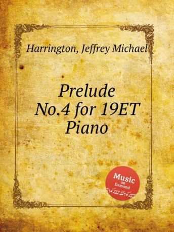 J.M. Harrington Prelude No.4 for 19ET Piano