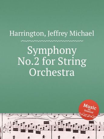 J.M. Harrington Symphony No.2 for String Orchestra