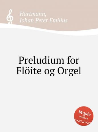 J.P. Hartmann Preludium for Floite og Orgel