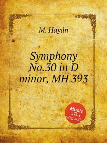 M. Haydn Symphony No.30 in D minor, MH 393