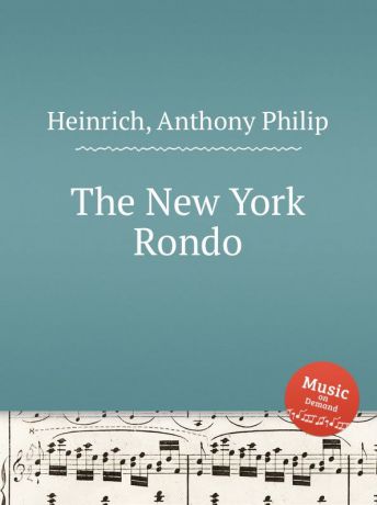 A.P. Heinrich The New York Rondo