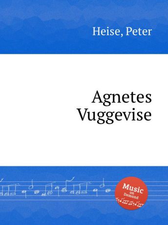 P. Heise Agnetes Vuggevise