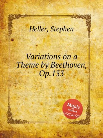 S. Heller Variations on a Theme by Beethoven, Op.133
