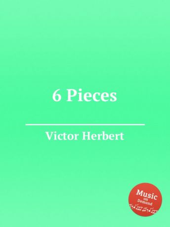 V. Herbert 6 Pieces