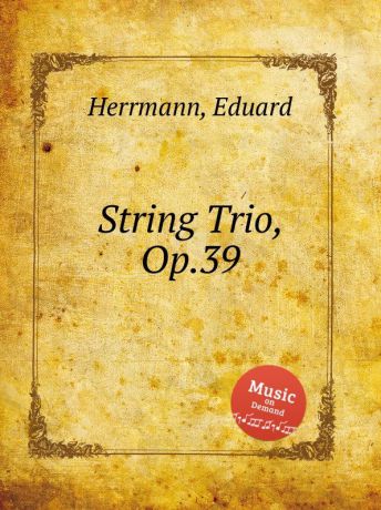E. Herrmann String Trio, Op.39