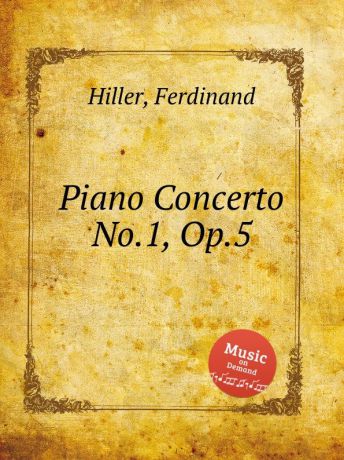 F. Hiller Piano Concerto No.1, Op.5