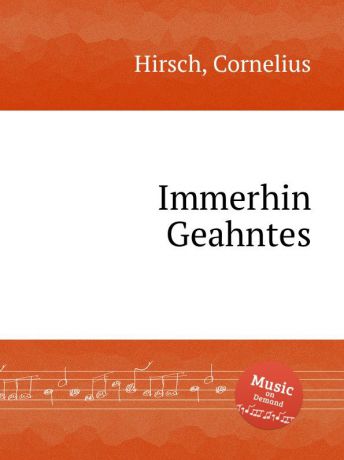 C. Hirsch Immerhin Geahntes