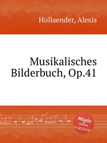 A. Hollaender Musikalisches Bilderbuch, Op.41