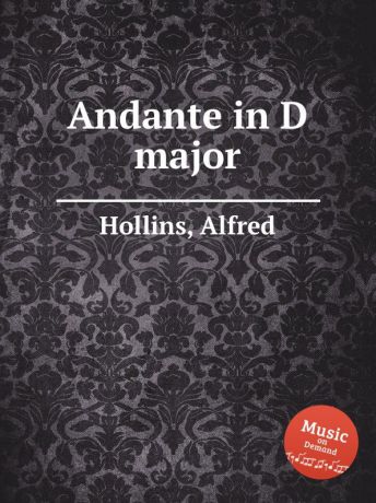 A. Hollins Andante in D major