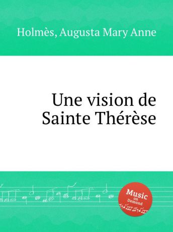 A.M. Holmès Une vision de Sainte Therese